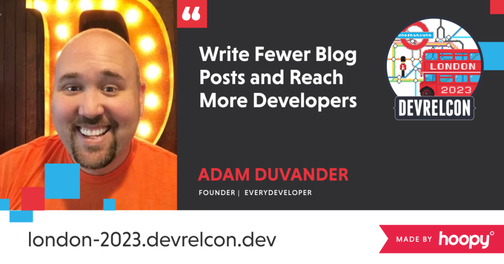 Adam DuVander is speaking at DevRelCon London 2023