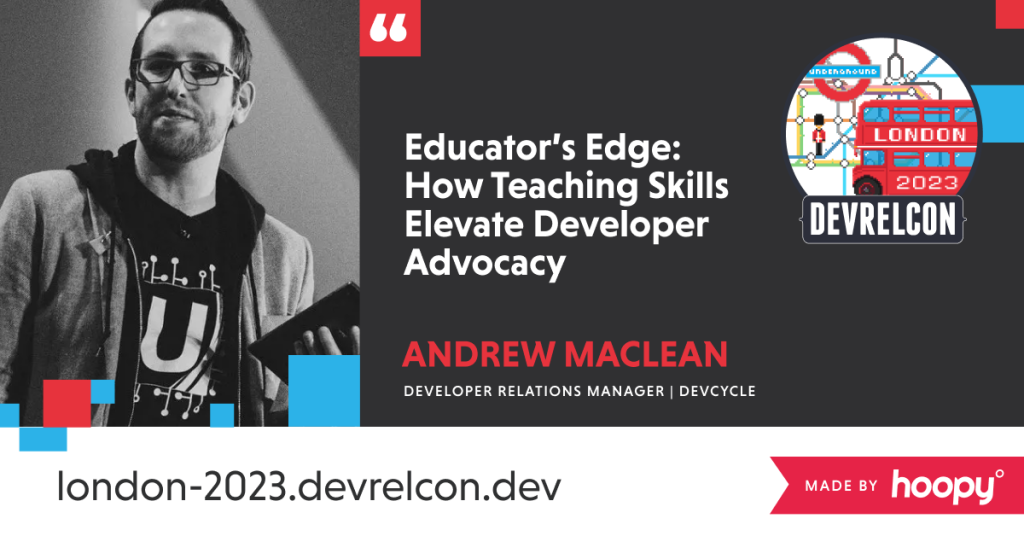Andrew MacLean is speaking at DevRelCon London 2023