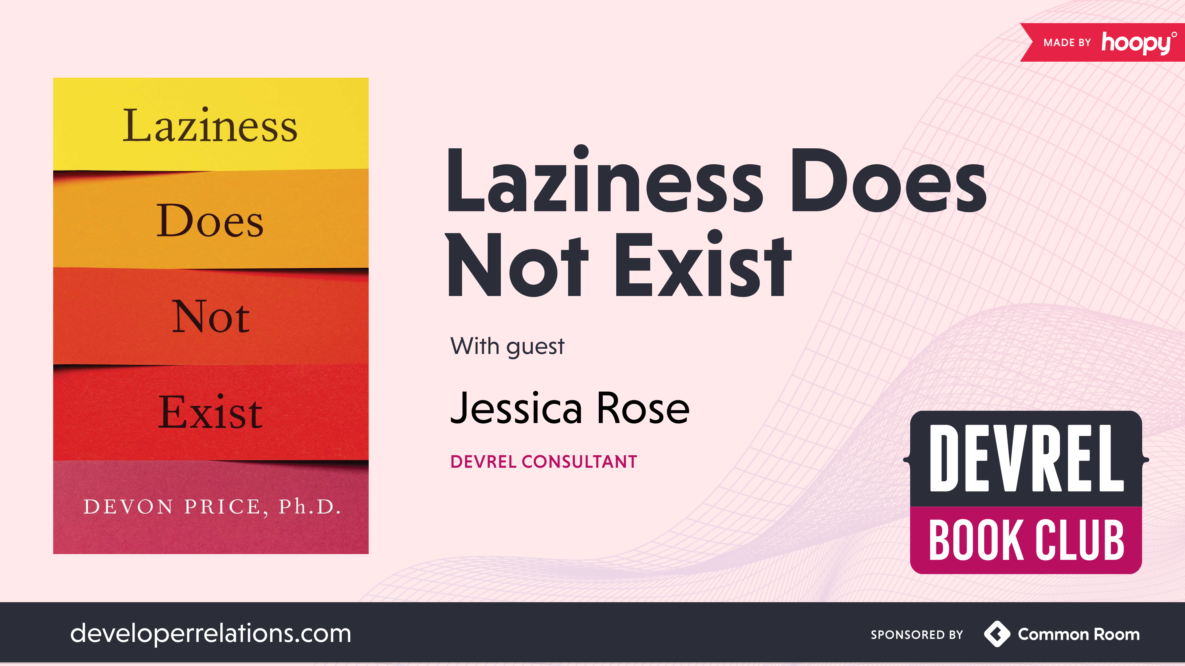 DevRel Book Club: Laziness Does not Exist with Jessica Rose