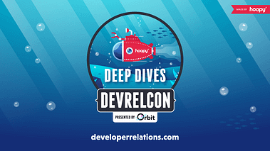 DevRelCon Deep Dives